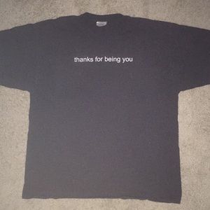 Thanks For Being You T-shirt